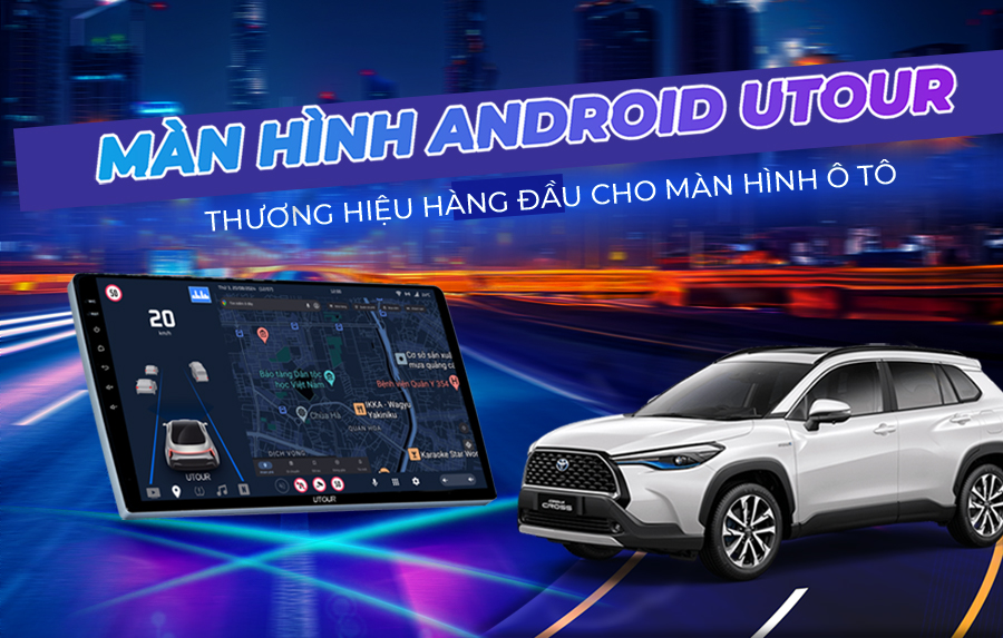 Đâu Là Thương Hiệu Màn Hình Android Tốt Nhất Cho Toyota Cross?